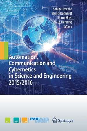 Automation, Communication and Cybernetics in Science and Engineering 2015/2016 de Sabina Jeschke