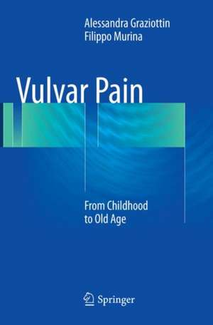 Vulvar Pain: From Childhood to Old Age de Alessandra Graziottin