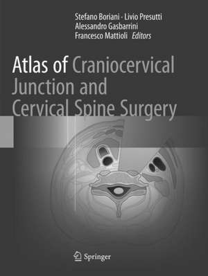 Atlas of Craniocervical Junction and Cervical Spine Surgery de Stefano Boriani