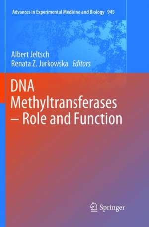 DNA Methyltransferases - Role and Function de Albert Jeltsch