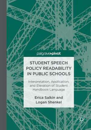 Student Speech Policy Readability in Public Schools: Interpretation, Application, and Elevation of Student Handbook Language de Erica Salkin