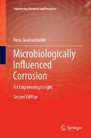 Microbiologically Influenced Corrosion: An Engineering Insight de Reza Javaherdashti