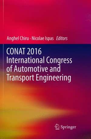 CONAT 2016 International Congress of Automotive and Transport Engineering de Anghel Chiru