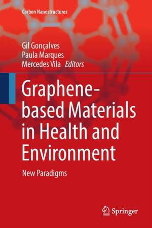 Graphene-based Materials in Health and Environment: New Paradigms de Gil Gonçalves