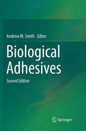 Biological Adhesives de Andrew M. Smith