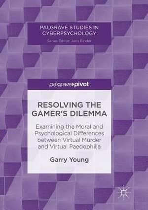 Resolving the Gamer’s Dilemma: Examining the Moral and Psychological Differences between Virtual Murder and Virtual Paedophilia de Garry Young