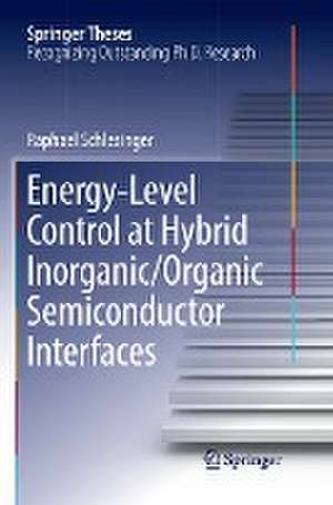 Energy-Level Control at Hybrid Inorganic/Organic Semiconductor Interfaces de Raphael Schlesinger