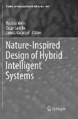 Nature-Inspired Design of Hybrid Intelligent Systems de Patricia Melin