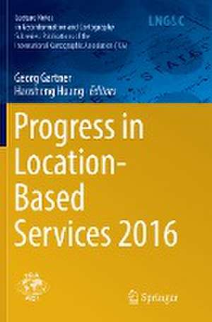 Progress in Location-Based Services 2016 de Georg Gartner