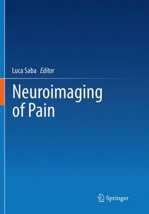 Neuroimaging of Pain de Luca Saba