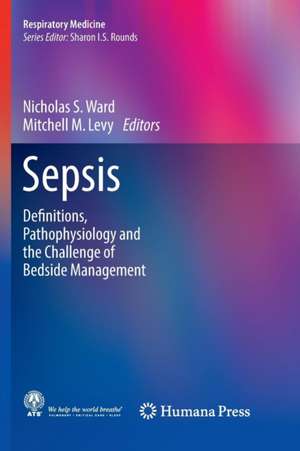 Sepsis: Definitions, Pathophysiology and the Challenge of Bedside Management de Nicholas S. Ward