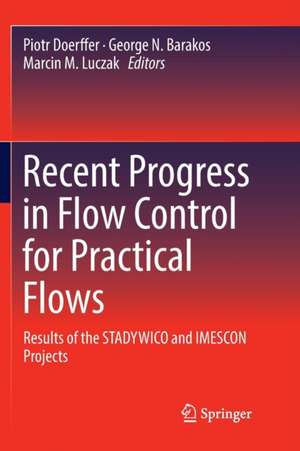 Recent Progress in Flow Control for Practical Flows: Results of the STADYWICO and IMESCON Projects de Piotr Doerffer