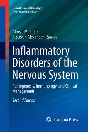 Inflammatory Disorders of the Nervous System: Pathogenesis, Immunology, and Clinical Management de Alireza Minagar