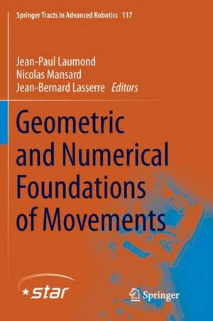 Geometric and Numerical Foundations of Movements de Jean-Paul Laumond