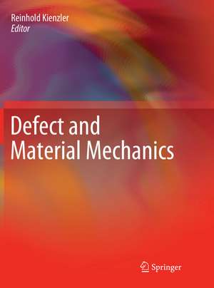 Defect and Material Mechanics de Reinhold Kienzler
