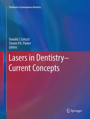 Lasers in Dentistry—Current Concepts de Donald J. Coluzzi