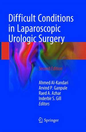 Difficult Conditions in Laparoscopic Urologic Surgery de Ahmed Al-Kandari