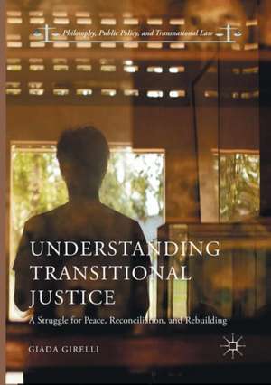 Understanding Transitional Justice de Giada Girelli