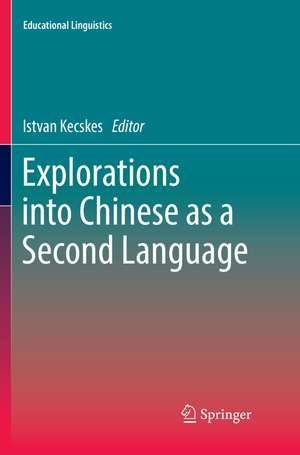 Explorations into Chinese as a Second Language de Istvan Kecskes