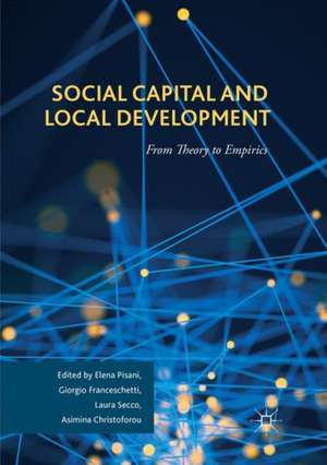 Social Capital and Local Development: From Theory to Empirics de Elena Pisani