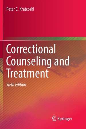 Correctional Counseling and Treatment de Peter C. Kratcoski