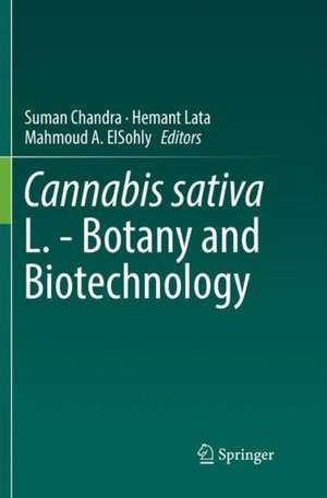 Cannabis sativa L. - Botany and Biotechnology de Suman Chandra