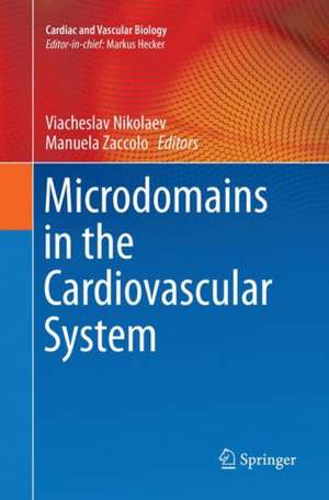 Microdomains in the Cardiovascular System de Viacheslav Nikolaev