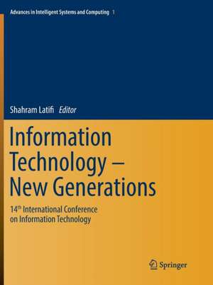 Information Technology - New Generations: 14th International Conference on Information Technology de Shahram Latifi