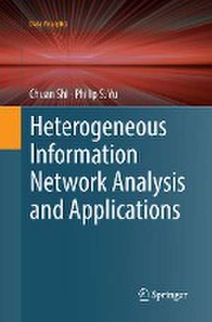 Heterogeneous Information Network Analysis and Applications de Chuan Shi