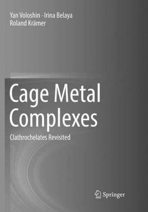 Cage Metal Complexes: Clathrochelates Revisited de Yan Voloshin