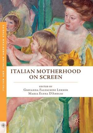 Italian Motherhood on Screen de Giovanna Faleschini Lerner