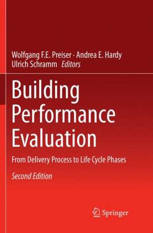 Building Performance Evaluation: From Delivery Process to Life Cycle Phases de Wolfgang F. E. Preiser