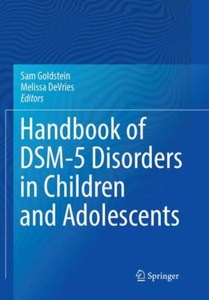 Handbook of DSM-5 Disorders in Children and Adolescents de Sam Goldstein