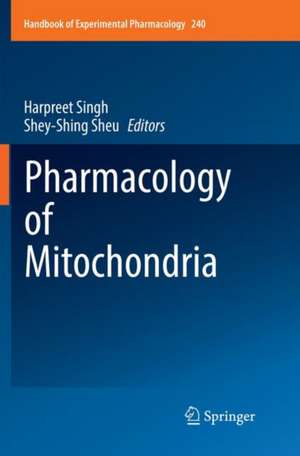 Pharmacology of Mitochondria de Harpreet Singh