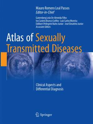 Atlas of Sexually Transmitted Diseases: Clinical Aspects and Differential Diagnosis de Mauro Romero Leal Passos