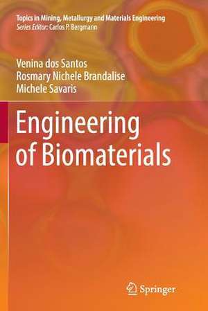 Engineering of Biomaterials de Venina dos Santos