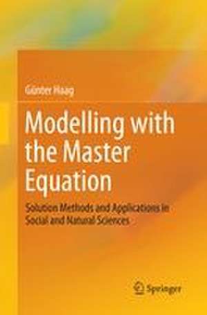 Modelling with the Master Equation de Günter Haag