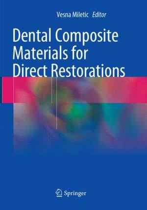 Dental Composite Materials for Direct Restorations de Vesna Miletic