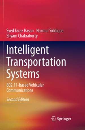 Intelligent Transportation Systems: 802.11-based Vehicular Communications de Syed Faraz Hasan