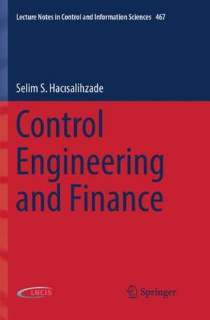 Control Engineering and Finance de Selim S. Hacısalihzade