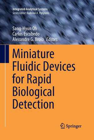 Miniature Fluidic Devices for Rapid Biological Detection de Sang-Hyun Oh