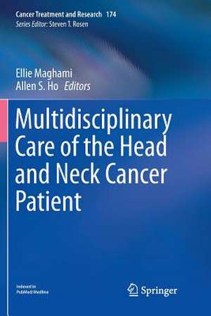 Multidisciplinary Care of the Head and Neck Cancer Patient de Ellie Maghami