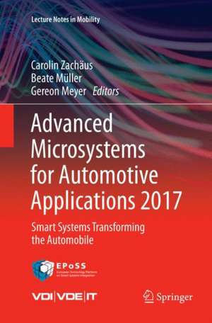 Advanced Microsystems for Automotive Applications 2017: Smart Systems Transforming the Automobile de Carolin Zachäus