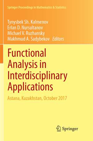 Functional Analysis in Interdisciplinary Applications: Astana, Kazakhstan, October 2017 de Tynysbek Sh. Kalmenov