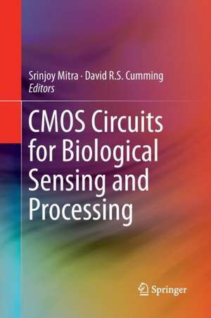 CMOS Circuits for Biological Sensing and Processing de Srinjoy Mitra