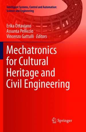 Mechatronics for Cultural Heritage and Civil Engineering de Erika Ottaviano