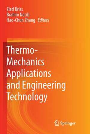 Thermo-Mechanics Applications and Engineering Technology de Zied Driss