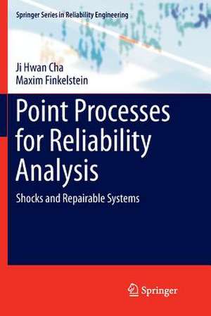 Point Processes for Reliability Analysis: Shocks and Repairable Systems de Ji Hwan Cha