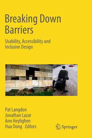 Breaking Down Barriers: Usability, Accessibility and Inclusive Design de Pat Langdon