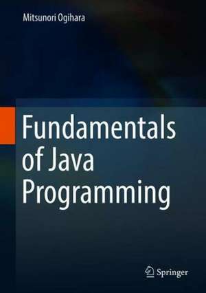 Fundamentals of Java Programming de Mitsunori Ogihara